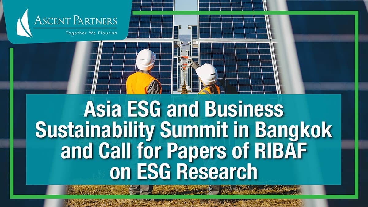 Asia ESG and Business Sustainability Summit in Bangkok (Aug 17-19, 2023) and Call for Papers of RIBAF on ESG Research
